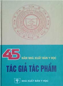 45 năm Nhà xuất bản Y học - Tác giả tác phẩm
